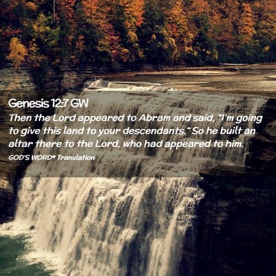Picture 02 - Genesis 12:7 GW - Then the Lord appeared to Abram and said, - Bible Verse Picture