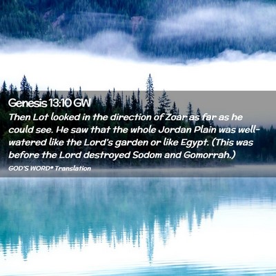 Picture 02 - Genesis 13:10 GW - Then Lot looked in the direction of Zoar as far - Bible Verse Picture