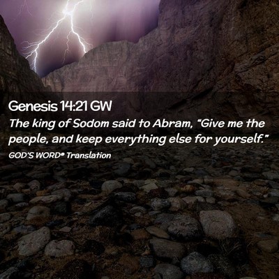Picture 02 - Genesis 14:21 GW - The king of Sodom said to Abram, “Give me the - Bible Verse Picture