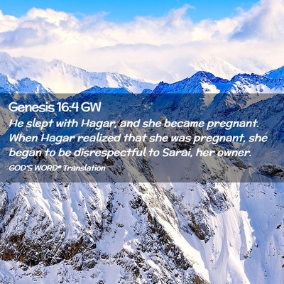 Picture 02 - Genesis 16:4 GW - He slept with Hagar, and she became pregnant. - Bible Verse Picture