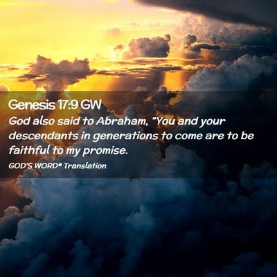 Picture 02 - Genesis 17:9 GW - God also said to Abraham, “You and your - Bible Verse Picture