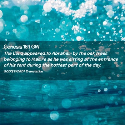 Picture 02 - Genesis 18:1 GW - The Lord appeared to Abraham by the oak trees - Bible Verse Picture
