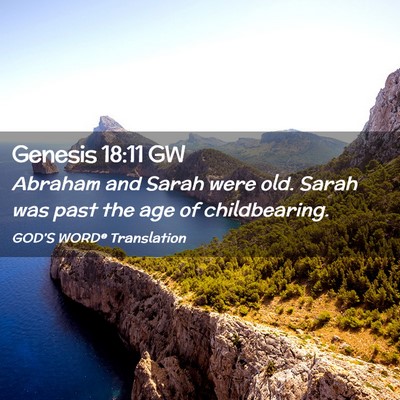 Picture 02 - Genesis 18:11 GW - Abraham and Sarah were old. Sarah was past the - Bible Verse Picture
