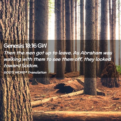 Picture 02 - Genesis 18:16 GW - Then the men got up to leave. As Abraham was - Bible Verse Picture