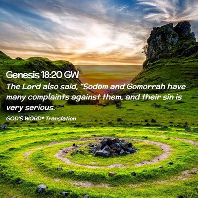 Picture 02 - Genesis 18:20 GW - The Lord also said, “Sodom and Gomorrah have - Bible Verse Picture