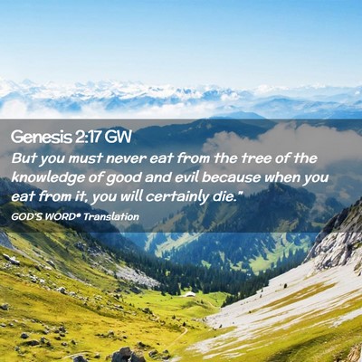 Picture 02 - Genesis 2:17 GW - But you must never eat from the tree of the - Bible Verse Picture