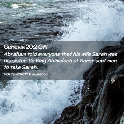 Picture 02 - Genesis 20:2 GW - Abraham told everyone that his wife Sarah was his - Bible Verse Picture