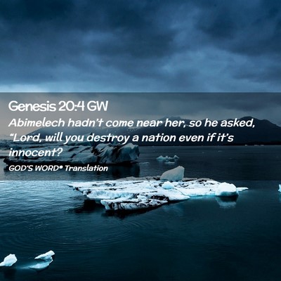 Picture 02 - Genesis 20:4 GW - Abimelech hadn’t come near her, so he asked, - Bible Verse Picture