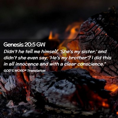 Picture 02 - Genesis 20:5 GW - Didn’t he tell me himself, ‘She’s my - Bible Verse Picture