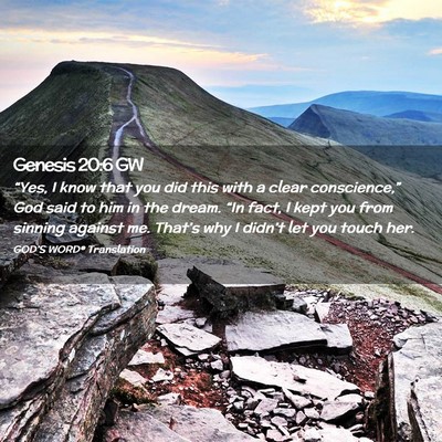 Picture 02 - Genesis 20:6 GW - “Yes, I know that you did this with a clear - Bible Verse Picture