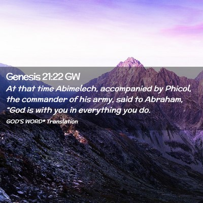 Picture 02 - Genesis 21:22 GW - At that time Abimelech, accompanied by Phicol, - Bible Verse Picture