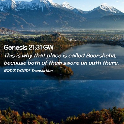 Picture 02 - Genesis 21:31 GW - This is why that place is called Beersheba, - Bible Verse Picture