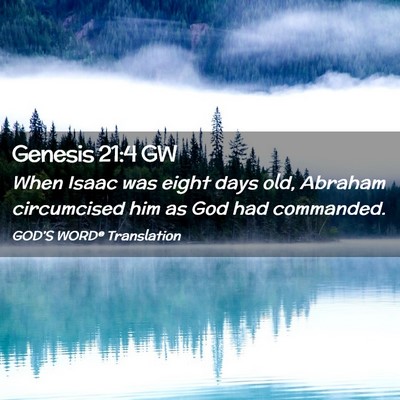 Picture 02 - Genesis 21:4 GW - When Isaac was eight days old, Abraham - Bible Verse Picture