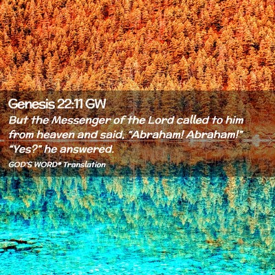 Picture 02 - Genesis 22:11 GW - But the Messenger of the Lord called to him from - Bible Verse Picture