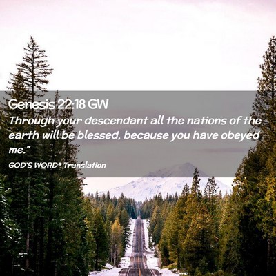 Picture 02 - Genesis 22:18 GW - Through your descendant all the nations of the - Bible Verse Picture