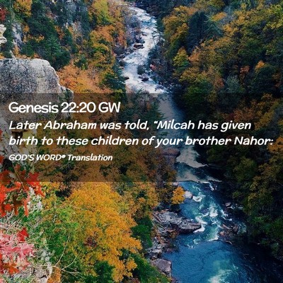 Picture 02 - Genesis 22:20 GW - Later Abraham was told, “Milcah has given birth - Bible Verse Picture