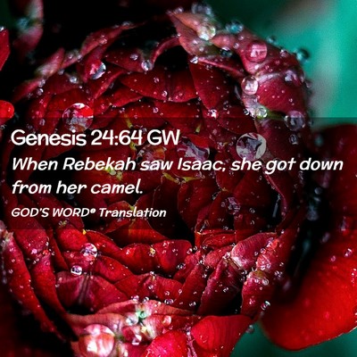 Picture 02 - Genesis 24:64 GW - When Rebekah saw Isaac, she got down from her - Bible Verse Picture