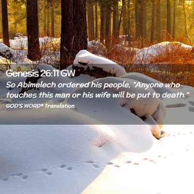 Picture 02 - Genesis 26:11 GW - So Abimelech ordered his people, “Anyone who - Bible Verse Picture