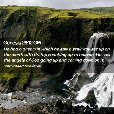 Picture 02 - Genesis 28:12 GW - He had a dream in which he saw a stairway set up - Bible Verse Picture