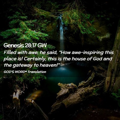Picture 02 - Genesis 28:17 GW - Filled with awe, he said, “How awe-inspiring - Bible Verse Picture