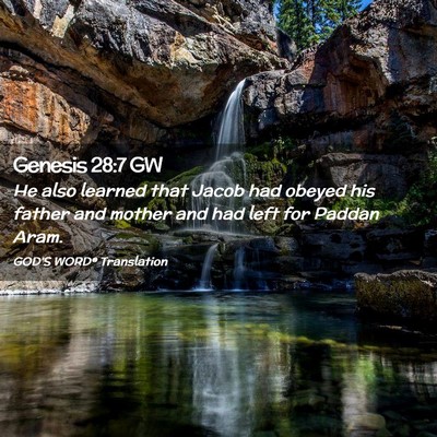Picture 02 - Genesis 28:7 GW - He also learned that Jacob had obeyed his father - Bible Verse Picture