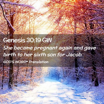 Picture 02 - Genesis 30:19 GW - She became pregnant again and gave birth to her - Bible Verse Picture