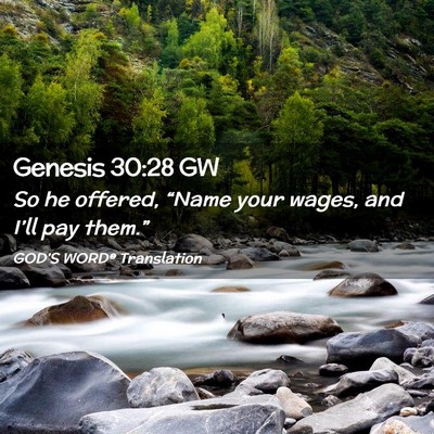 Picture 02 - Genesis 30:28 GW - So he offered, “Name your wages, and I’ll pay - Bible Verse Picture