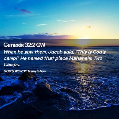 Picture 02 - Genesis 32:2 GW - When he saw them, Jacob said, “This is God’s - Bible Verse Picture