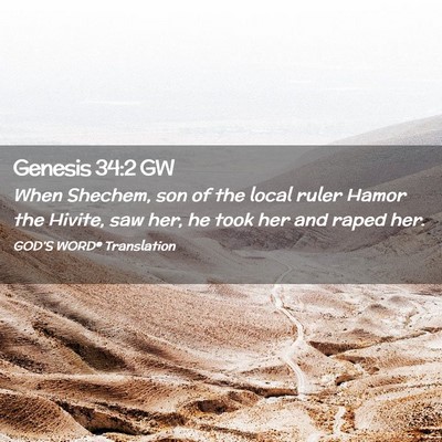 Picture 02 - Genesis 34:2 GW - When Shechem, son of the local ruler Hamor the - Bible Verse Picture