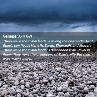 Picture 02 - Genesis 36:17 GW - These were the tribal leaders among the - Bible Verse Picture