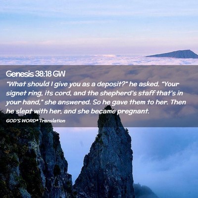 Picture 02 - Genesis 38:18 GW - “What should I give you as a deposit?” he - Bible Verse Picture