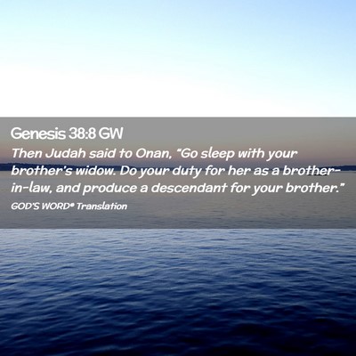 Picture 02 - Genesis 38:8 GW - Then Judah said to Onan, “Go sleep with your - Bible Verse Picture