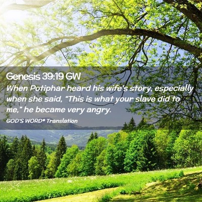 Picture 02 - Genesis 39:19 GW - When Potiphar heard his wife’s story, - Bible Verse Picture
