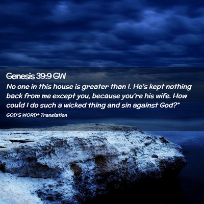 Picture 02 - Genesis 39:9 GW - No one in this house is greater than I. He’s - Bible Verse Picture