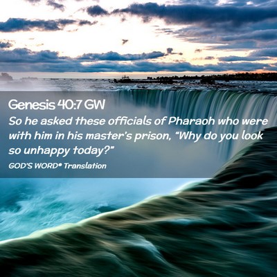 Picture 02 - Genesis 40:7 GW - So he asked these officials of Pharaoh who were - Bible Verse Picture