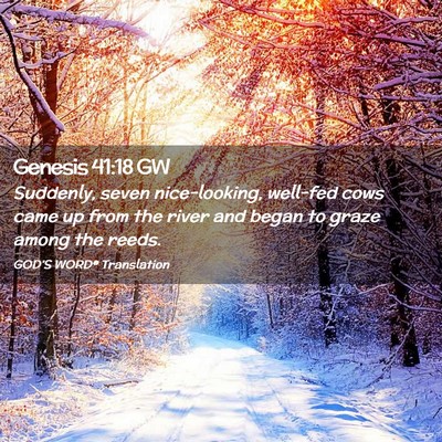 Picture 02 - Genesis 41:18 GW - Suddenly, seven nice-looking, well-fed cows came - Bible Verse Picture