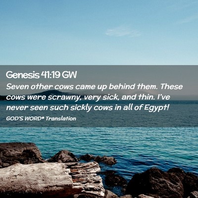 Picture 02 - Genesis 41:19 GW - Seven other cows came up behind them. These cows - Bible Verse Picture