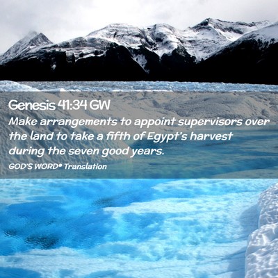 Picture 02 - Genesis 41:34 GW - Make arrangements to appoint supervisors over the - Bible Verse Picture
