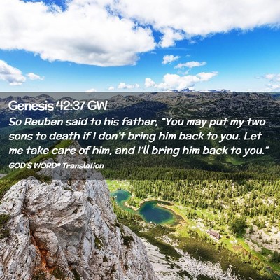 Picture 02 - Genesis 42:37 GW - So Reuben said to his father, “You may put my - Bible Verse Picture