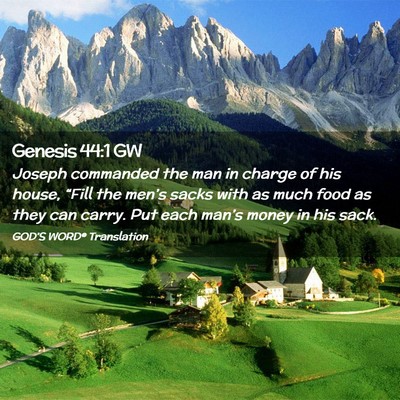Picture 02 - Genesis 44:1 GW - Joseph commanded the man in charge of his house, - Bible Verse Picture