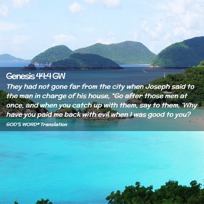 Picture 02 - Genesis 44:4 GW - They had not gone far from the city when Joseph - Bible Verse Picture