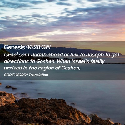 Picture 02 - Genesis 46:28 GW - Israel sent Judah ahead of him to Joseph to get - Bible Verse Picture