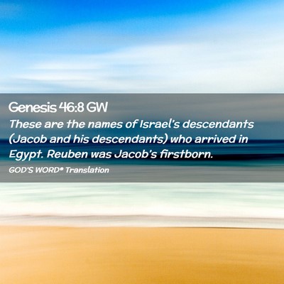 Picture 02 - Genesis 46:8 GW - These are the names of Israel’s descendants - Bible Verse Picture