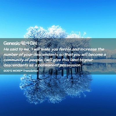 Picture 02 - Genesis 48:4 GW - He said to me, ‘I will make you fertile and - Bible Verse Picture