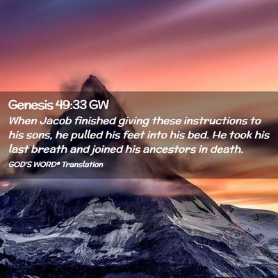 Picture 02 - Genesis 49:33 GW - When Jacob finished giving these instructions to - Bible Verse Picture