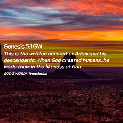 Picture 02 - Genesis 5:1 GW - This is the written account of Adam and his - Bible Verse Picture