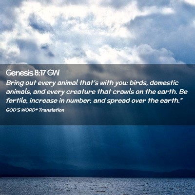Picture 02 - Genesis 8:17 GW - Bring out every animal that’s with you: birds, - Bible Verse Picture