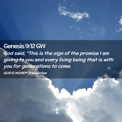 Picture 02 - Genesis 9:12 GW - God said, “This is the sign of the promise I am - Bible Verse Picture