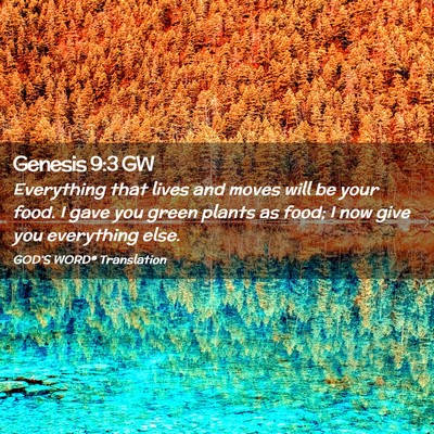 Picture 02 - Genesis 9:3 GW - Everything that lives and moves will be your - Bible Verse Picture
