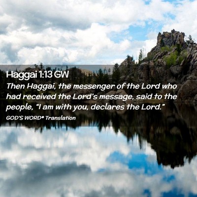Picture 02 - Haggai 1:13 GW - Then Haggai, the messenger of the Lord who had - Bible Verse Picture